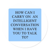 a funny conversation insult stickers by jimbuf a funny conversation insult stickers