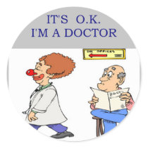 a funny doctor joke round sticker