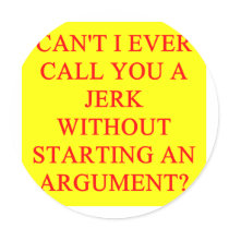 a funny insult for jerks stickers
