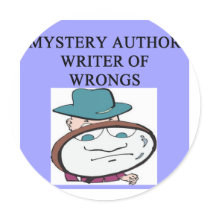 a funny mystery writer joke stickers by jimhartley a funny mystery writer joke stickers