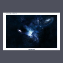 A Galactic Collision posters