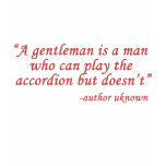 A gentleman is... t shirt