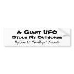 A Giant UFO, By Eric D. "Walleye" Luckett, Stol... Bumper Stickers