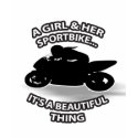 A Girl & Her Sportbike - It's A Beautiful Thing t-shirts