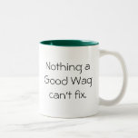 A good Wag fixes everything Mug