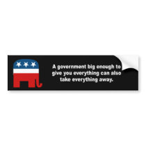 A government big enough to give you everything bumper stickers by Politicaltshirts A government big enough to give you everything bumper stickers