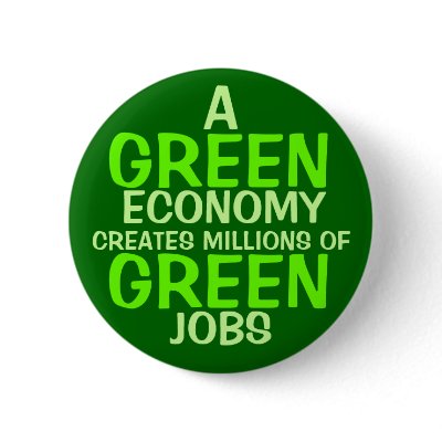 A Green Economy Pinback Buttons by EastCoastConnections