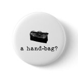 A Handbag? Pins