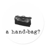 A Handbag? Round Sticker