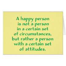 A happy person is not a person in a certain set of greeting cards