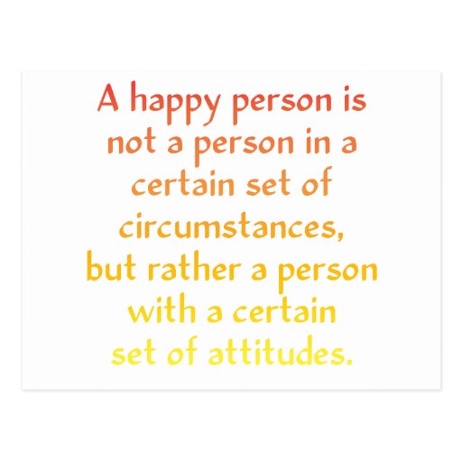 A happy person is not a person in a certain set of postcards