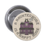 A Haunted Home is a Happy Home Cross Stich Button