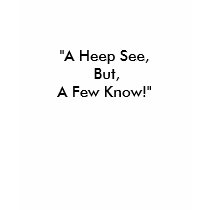 "A Heep See, But,A Few Know!" t-shirts