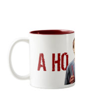 “A HO DE HO!” COFFEE MUGS