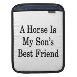 A Horse Is My Son's Best Friend Sleeve For iPads
