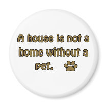 A House Is Not A Home Fridge Magnets