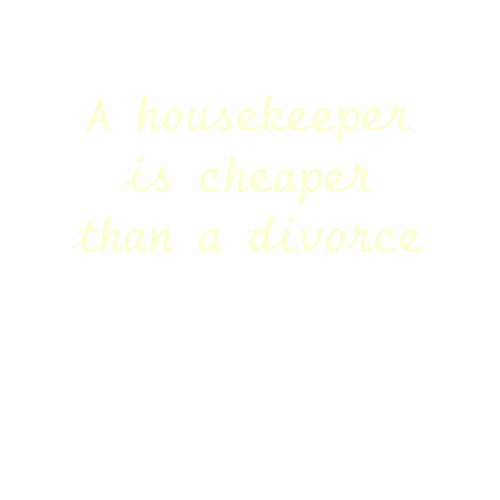 Think of paying for housekeeping as an investment in the family's improved 
