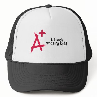 A+ I Teach Amazing Kids Hats by CelebrationZazzle