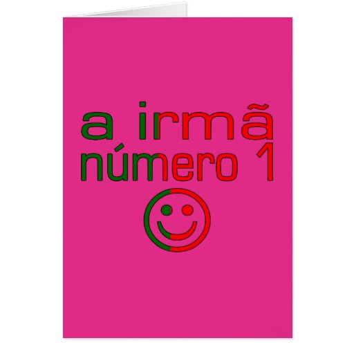 A Irmã Número 1 Number 1 Sister in Portuguese Greeting Card