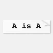 A is A = the law of identity Bumper Stickers