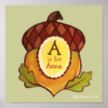 A is for Acorn (Mighty Oak in Progress) Canvas posters