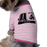 A Is For Anime Pet Tee