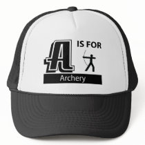A Is For Archery Trucker Hats