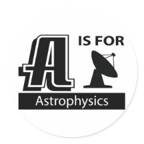 A Is For Astrophysics stickers