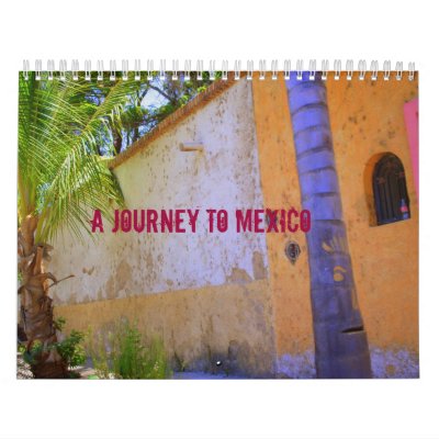 A Journey to Mexico Calendar by orangepples2000