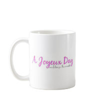 A Joyeux Day mugs