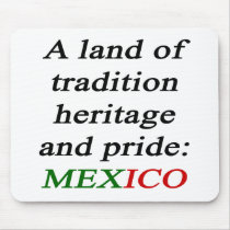 A Land Of Tradition Heritage And Pride Mexico mousepads