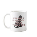 a lap dance is better when the stripper is crying coffee mug