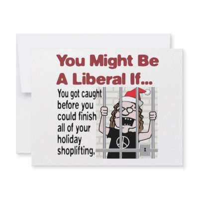 A Liberal’s Holiday Shoplifting Invites by RightWingGifts