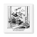 A Life of Loud Desperation Magnet