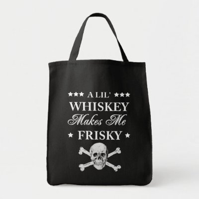 A Lil Whiskey makes me frisky Canvas Bag