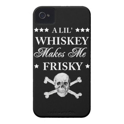 A Lil Whiskey makes me frisky Case-mate Iphone 4 Case