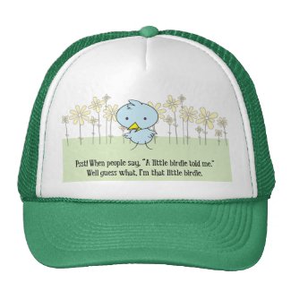 A Little Birdie Told Me Hat