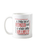A little Bit Redneck Coffee Mug