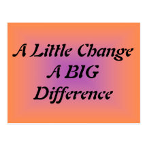 A Little Change, A BIG Difference Postcards