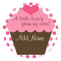 "A little love'n from my oven" cupcake sticker