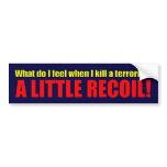 A Little Recoil! bumper stickers