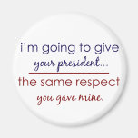 A Little Respect Refrigerator Magnet