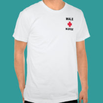 A Male Nurse t-shirts