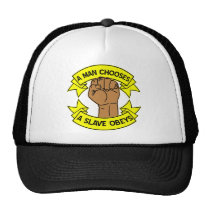 A Man Chooses A Slave Obeys Hat