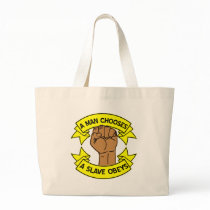 A Man Chooses A Slave Obeys Tote Bag