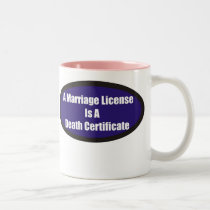 A marriage certificate is a death certificate mugs