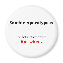 "A Matter of When" magnets by zombiefreeamerica "A Matter of When" magnets