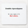 "A Matter of When" Mouse Pads