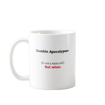 "A Matter of When" Coffee Mugs