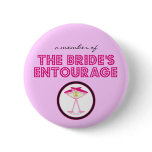 "A Member of The Bride's Entourage" Button